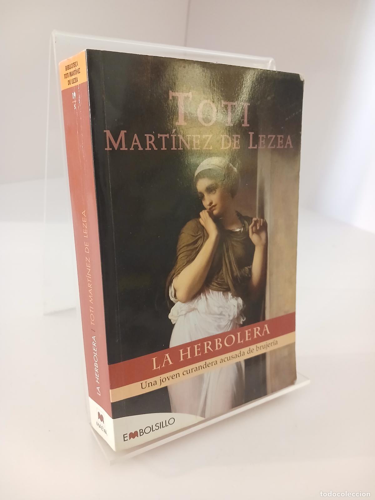 Libros de segunda mano: La herbolera Una joven curandera acusada de brujer&iacute;a. - Toti Mart&iacute;nez de Lezea