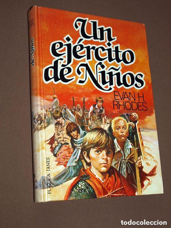 Libros de segunda mano: UN EJ&Eacute;RCITO DE NI&Ntilde;OS. Evan H. RHODES. BASSOLS. MIRALLES. PLAZA Y JAN&Eacute;S, 1981. CRUZADA 1212 +++
