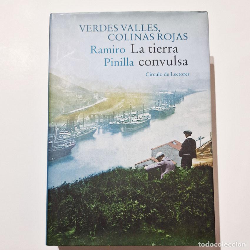 Libros de segunda mano: VERDES VALLES COLINAS ROJAS I Ramiro Pinilla C&Iacute;RCULO DE LECTORES 2005 Tapa Dura Sobrecubierta NOVELA