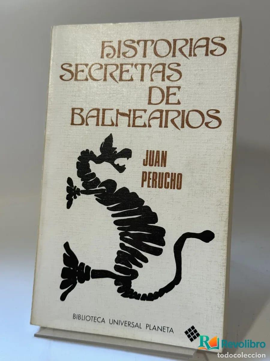 Second hand books: Historias Secretas de Balnearios - Juan Perucho
