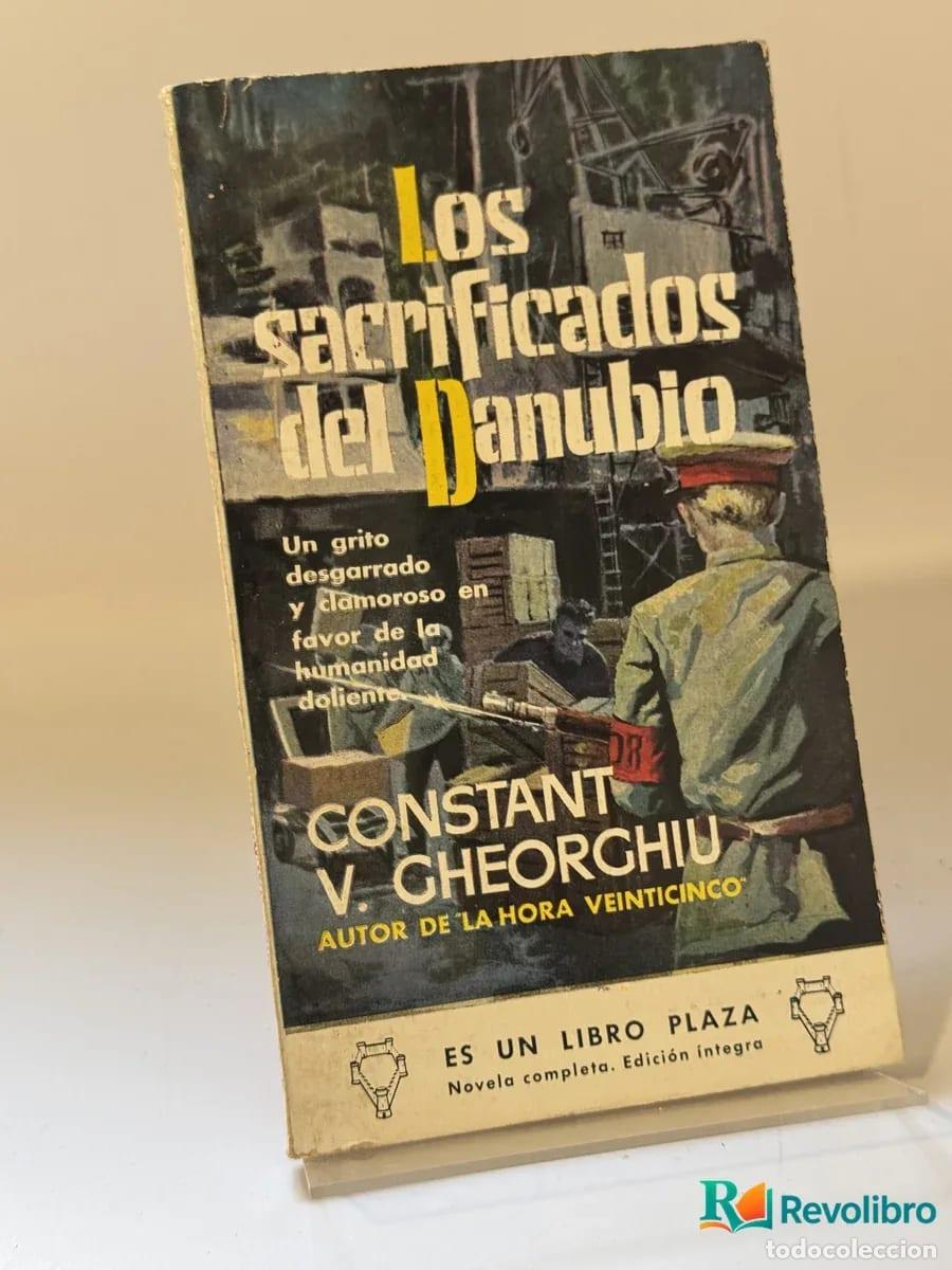 Second hand books: Los sacrificados del Danubio - Constant V. Gheorghiu