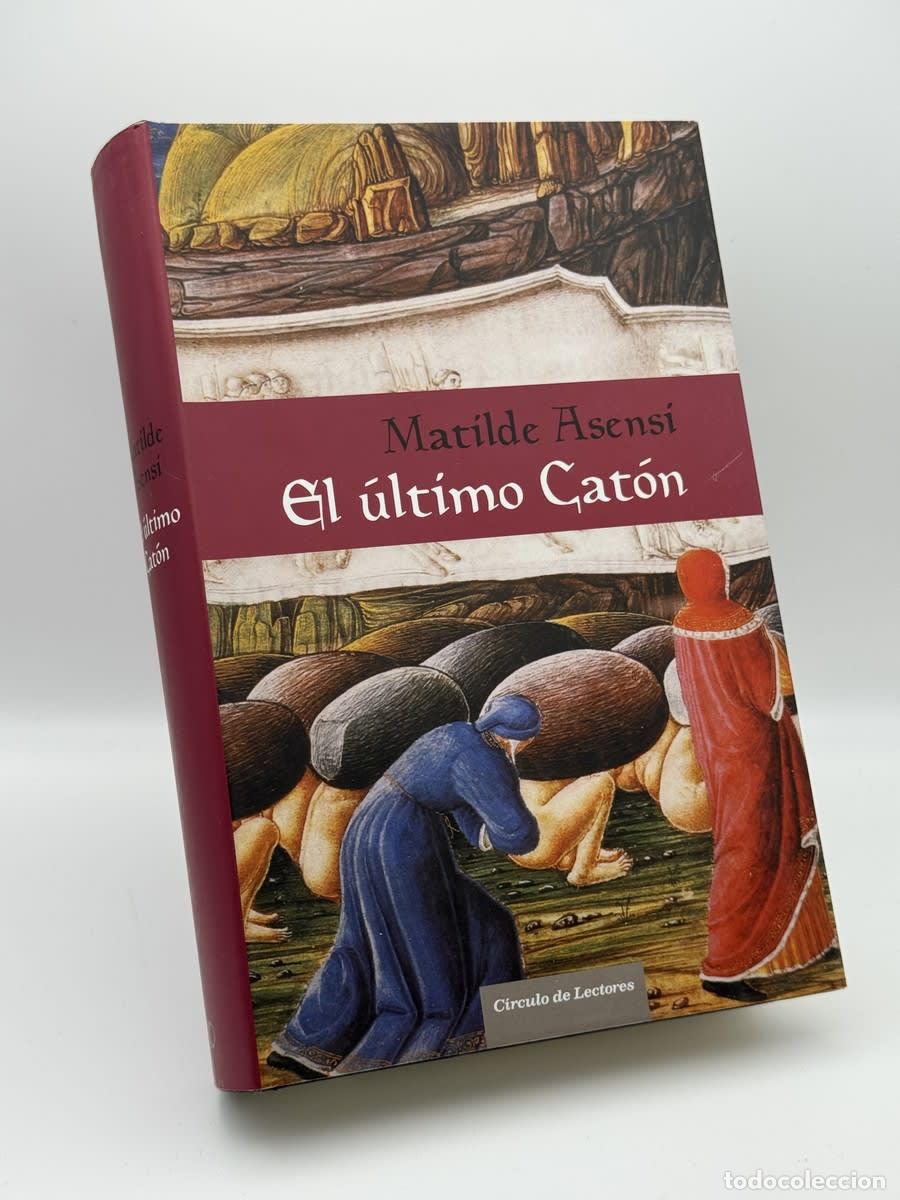 Libros de segunda mano: El &Uacute;ltimo Cat&oacute;n - Matilde Asensi