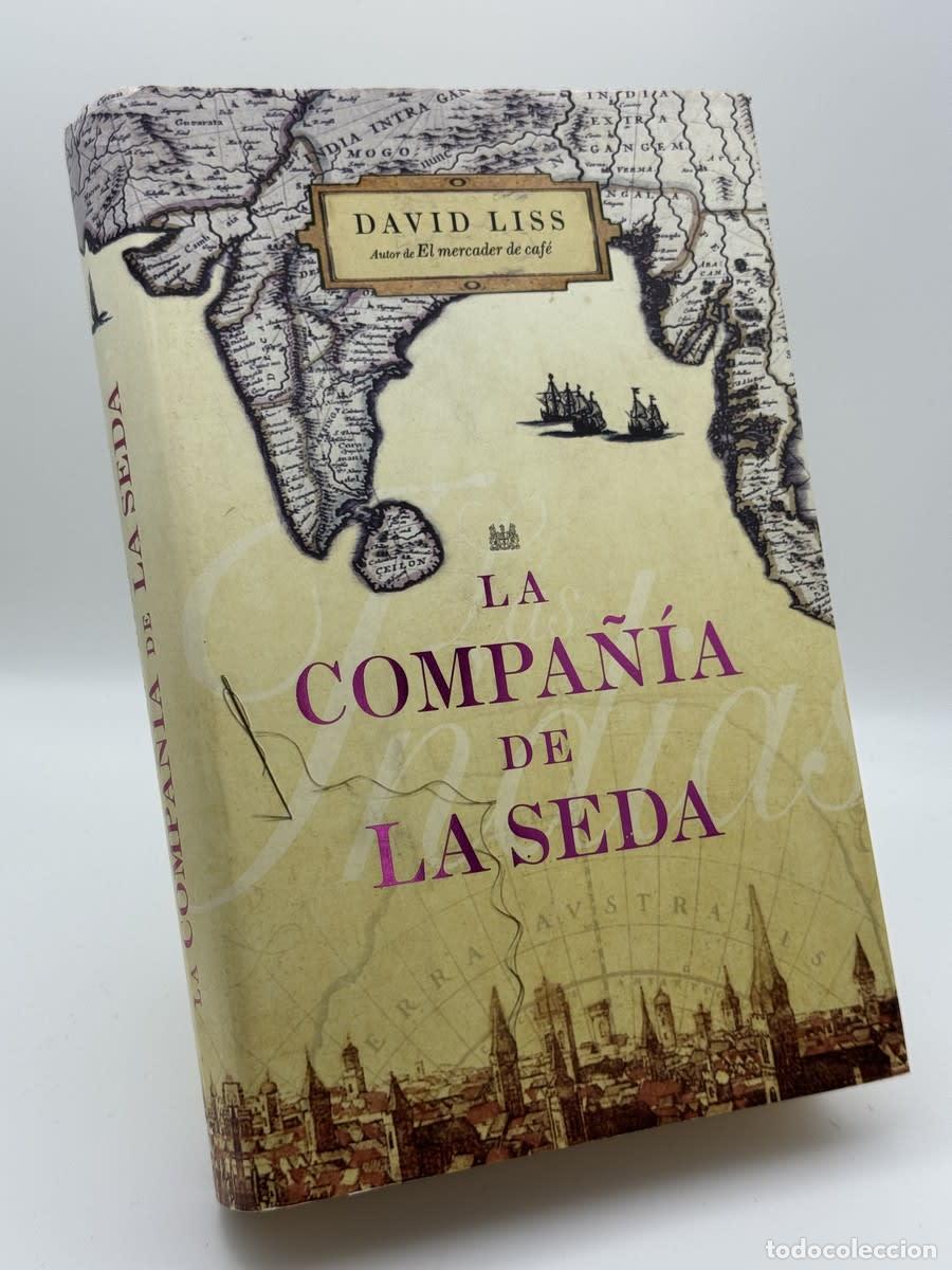 Libros de segunda mano: La compa&ntilde;&iacute;a de la seda - David Liss