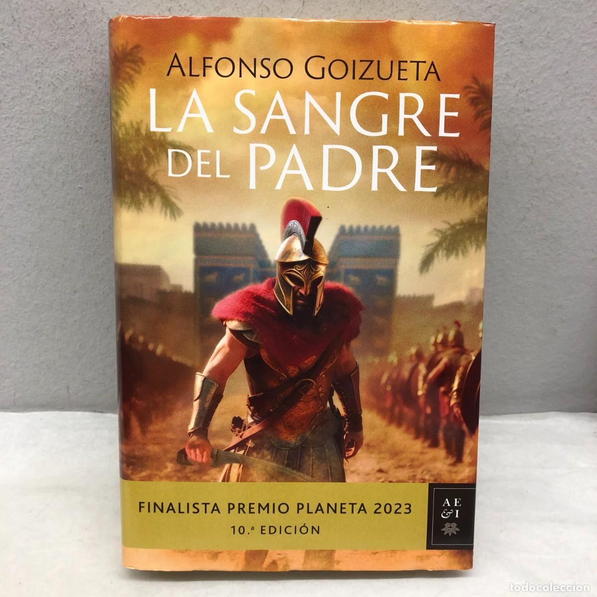 Libros de segunda mano: LA SANGRE DEL PADRE - ALFONSO GOIZUETA - EDITORIAL PLANETA - 2023 / 1264