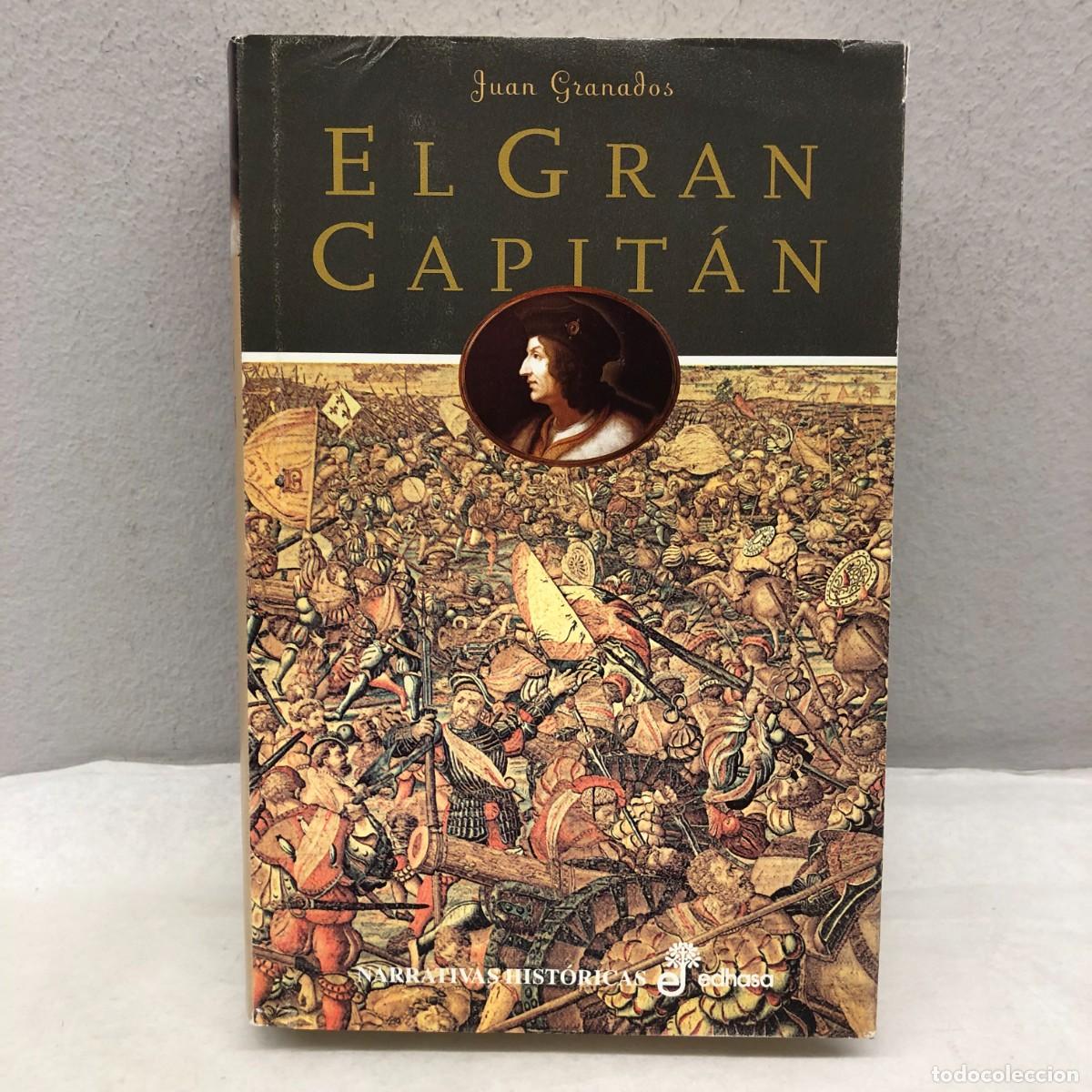 Libros de segunda mano: EL GRAN CAPIT&Aacute;N - JUAN GRANADOS - EDHASA - 2006 / 1268