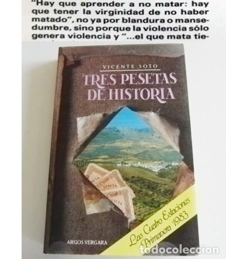 Libros de segunda mano: TRES PESETAS DE HISTORIA - LIBRO VICENTE SOTO - NOVELA - GUERRA CIVIL ESPA&Ntilde;OLA - ESPA&Ntilde;A