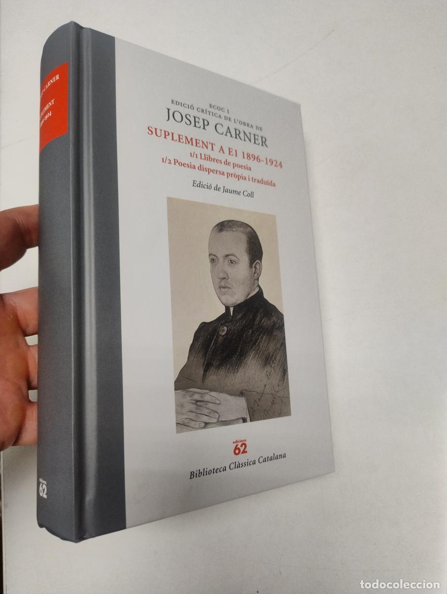Libri di seconda mano: ECOC 1. Edici&oacute; cr&iacute;tida de l'obra de Josep Carner. Suplement a E1 1896-1924 - Jaume Coll (ed.)