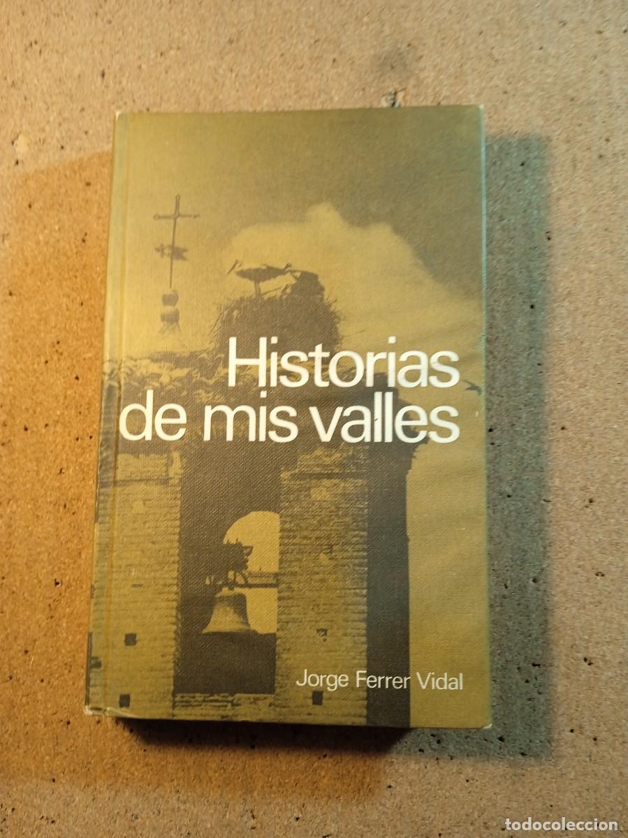 Gebrauchte B&uuml;cher: HISTORIAS DE MIS VALLES DE JORGE FERRER VIDAL