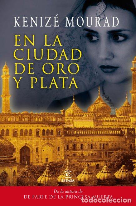 Libros de segunda mano: En la Ciudad de Oro y Plata - Keniz&eacute; Mourad - Espasa - Narrativa
