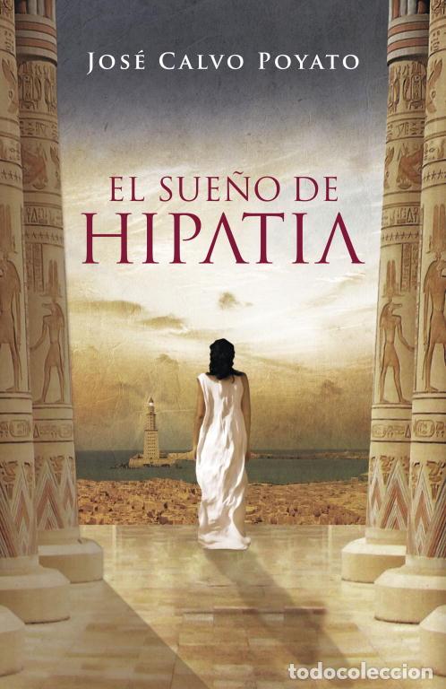 Libros de segunda mano: El Sue&ntilde;o de Hipatia - Calvo Poyato, Jose - Plaza & Janes - Exitos, 1001