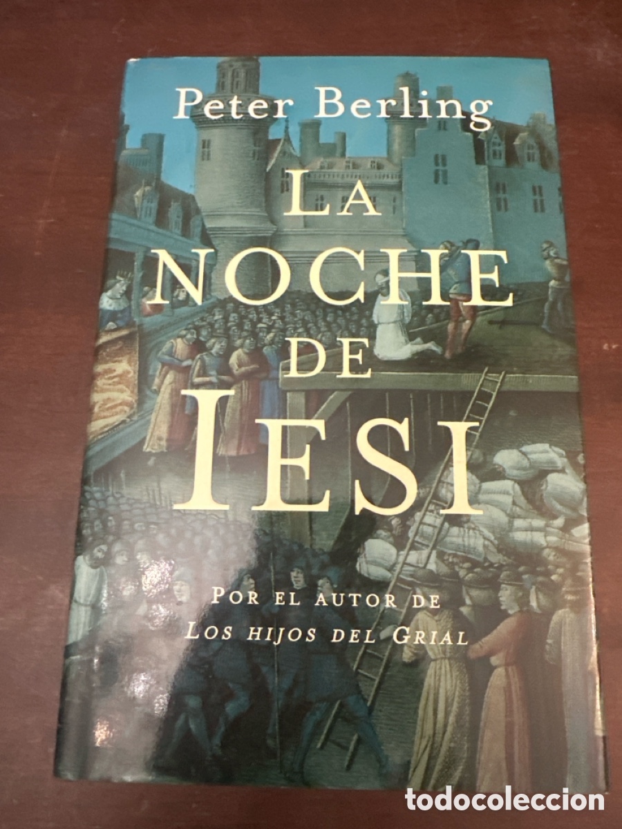 Libros de segunda mano: LA NOCHE DE IESI. PETER BERLING. EDICIONES B. BARCELONA. 1995