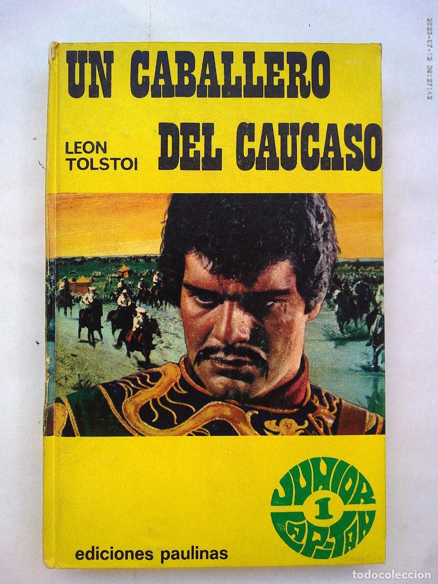 Libros de segunda mano: UN CABALLERO DEL CAUCASO , DE LEON TOLSTOI. EDICIONES PAULINA , 1971. REGALO COCA-COLA