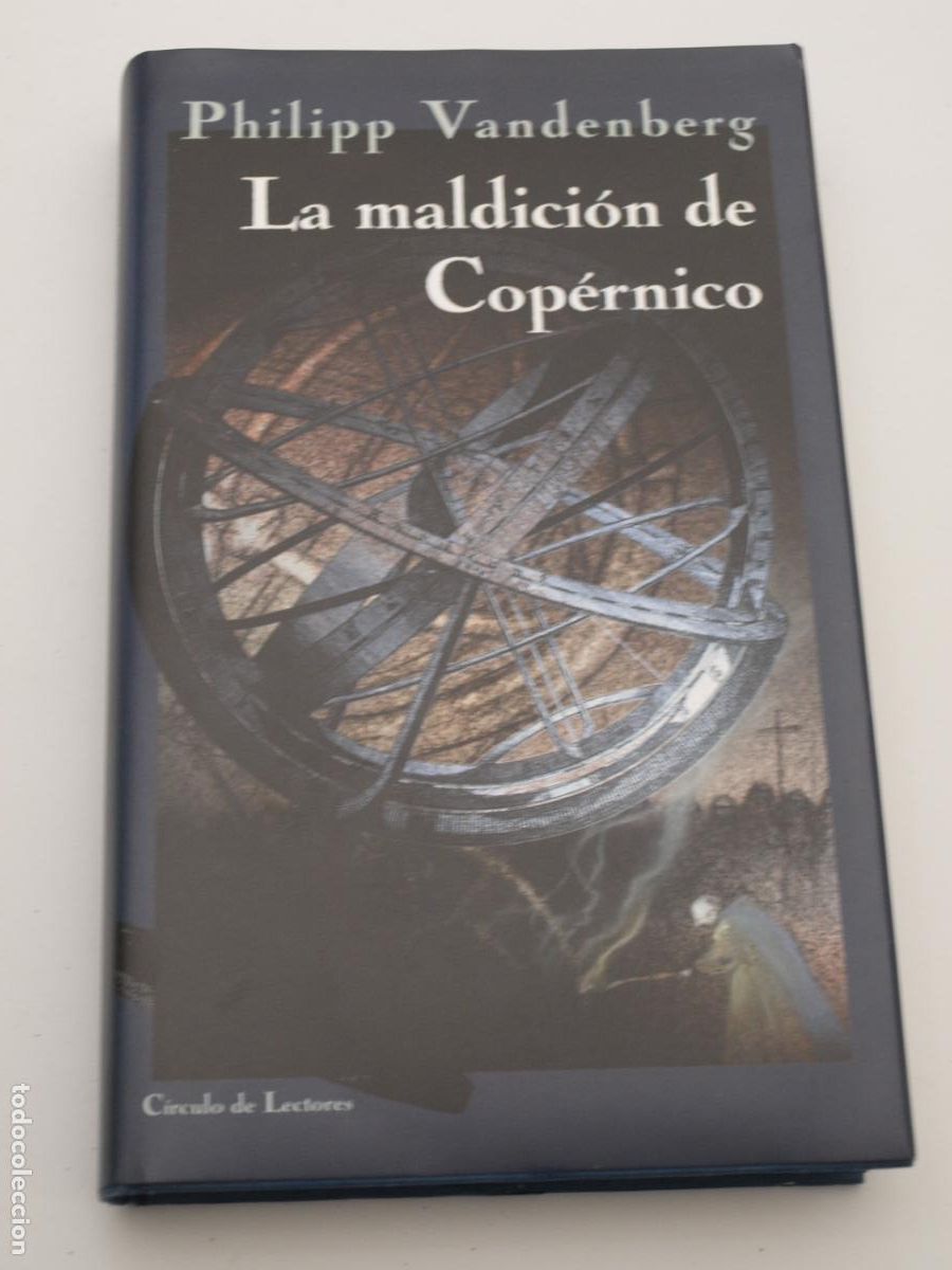 Libros de segunda mano: LA MALDICION DE COPERNICO. PHILIPP VANDENBERG. CIRCULO DE LECTORES.TAPA DURA CON SOBRECUBIERTA.FOTOS