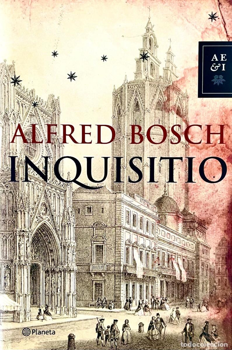 Libros de segunda mano: INQUISITIO. Alfred Bosch. 1&ordf; EDICI&Oacute;N. TAPA DURA CON SOBRECUBIERTAS. EN ESPA&Ntilde;OL. VALENCIA.