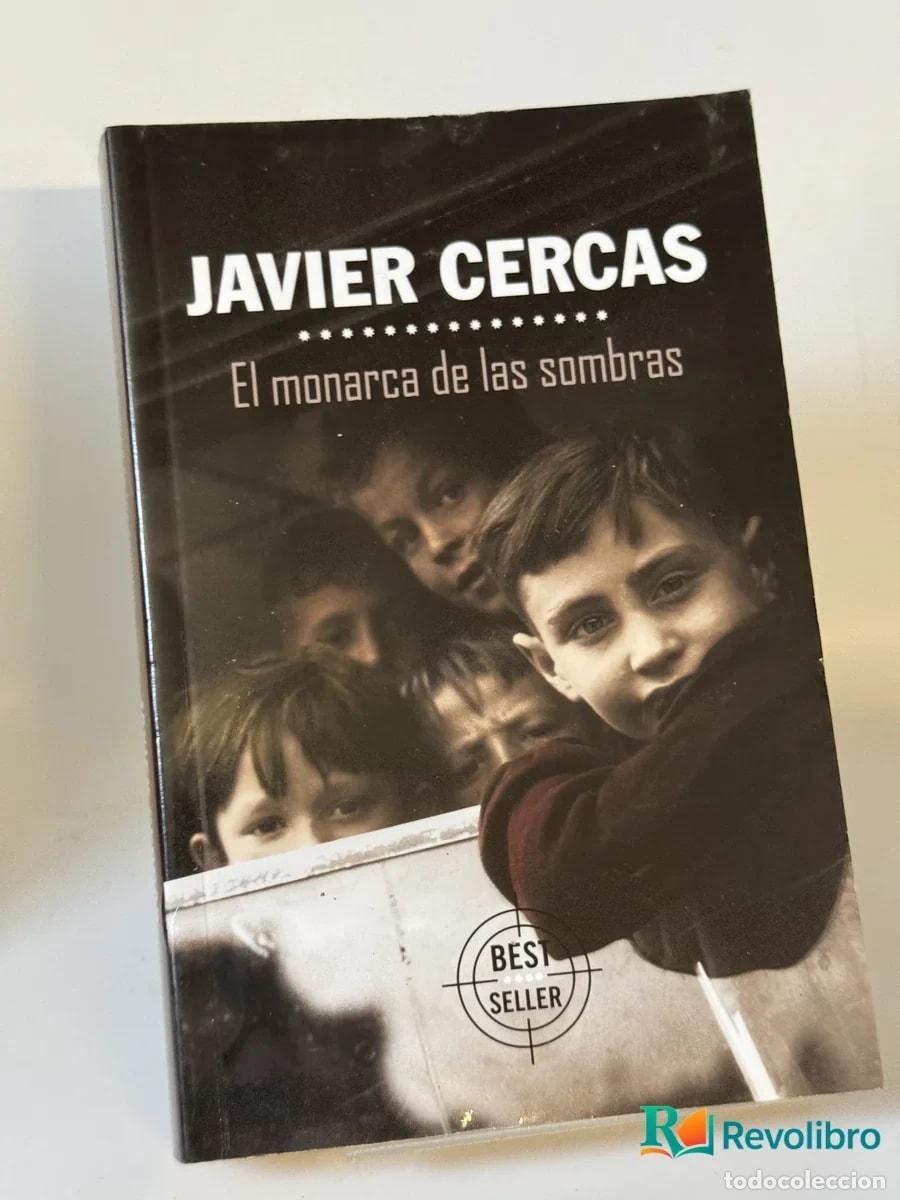 Libros de segunda mano: El monarca de las sombras - Javier Cercas