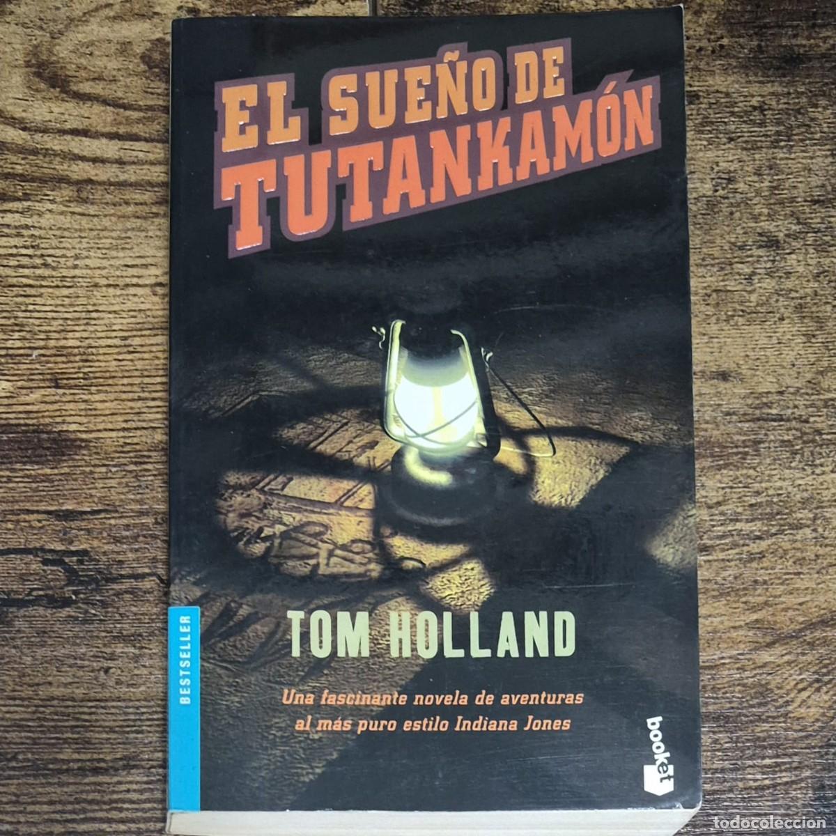 Libros de segunda mano: EL SUE&Ntilde;O DE TUTANKAM&Oacute;N - TOM HOLLAND