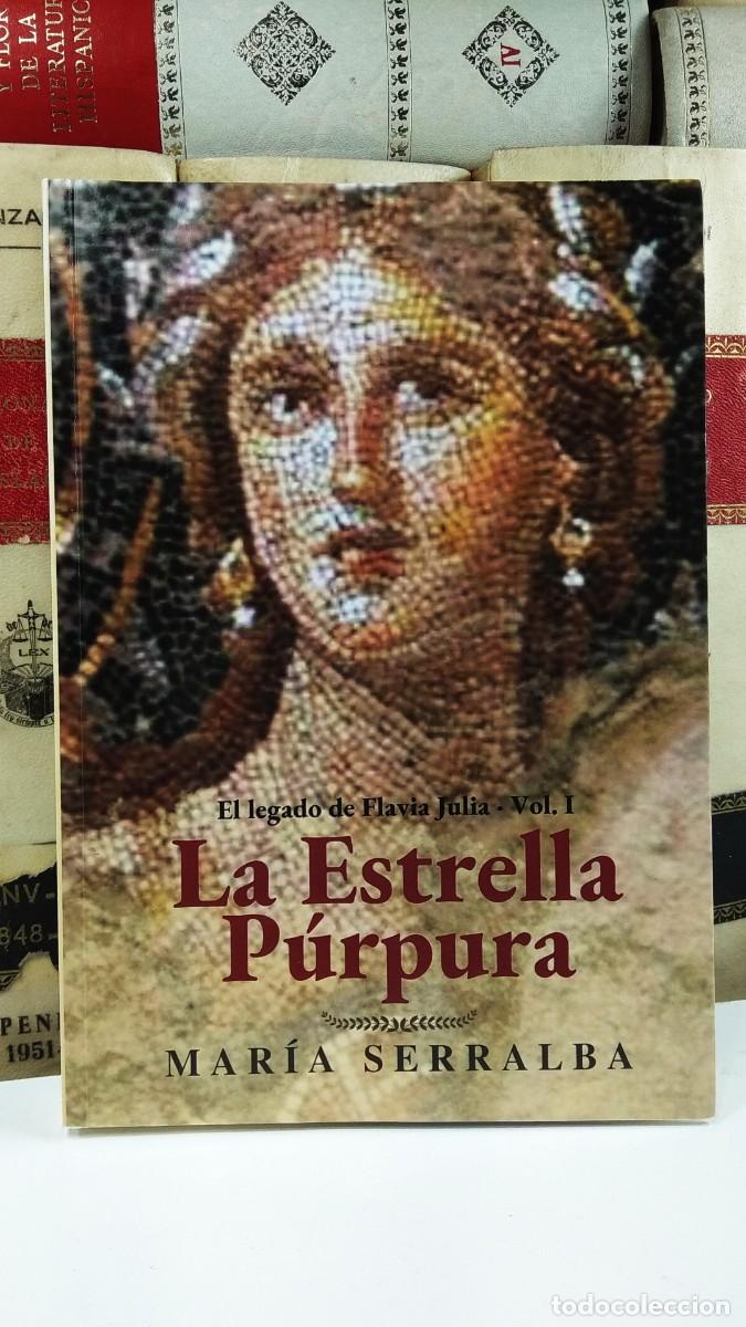 Libros de segunda mano: LA ESTRELLA P&Uacute;RPURA. El legado de Flavia Julia Vol. I. Por Mar&iacute;a Serralba.