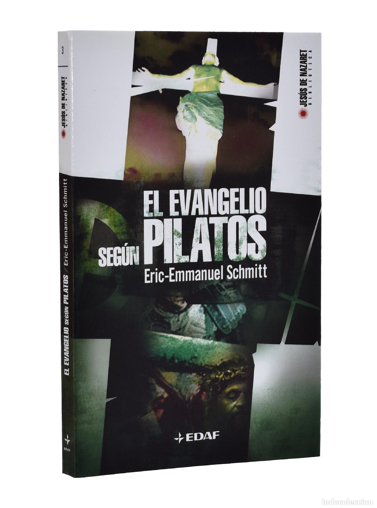 Libros de segunda mano: EL EVANGELIO SEG&Uacute;N PILATOS - SCHMITT, Eric-Emmanuel