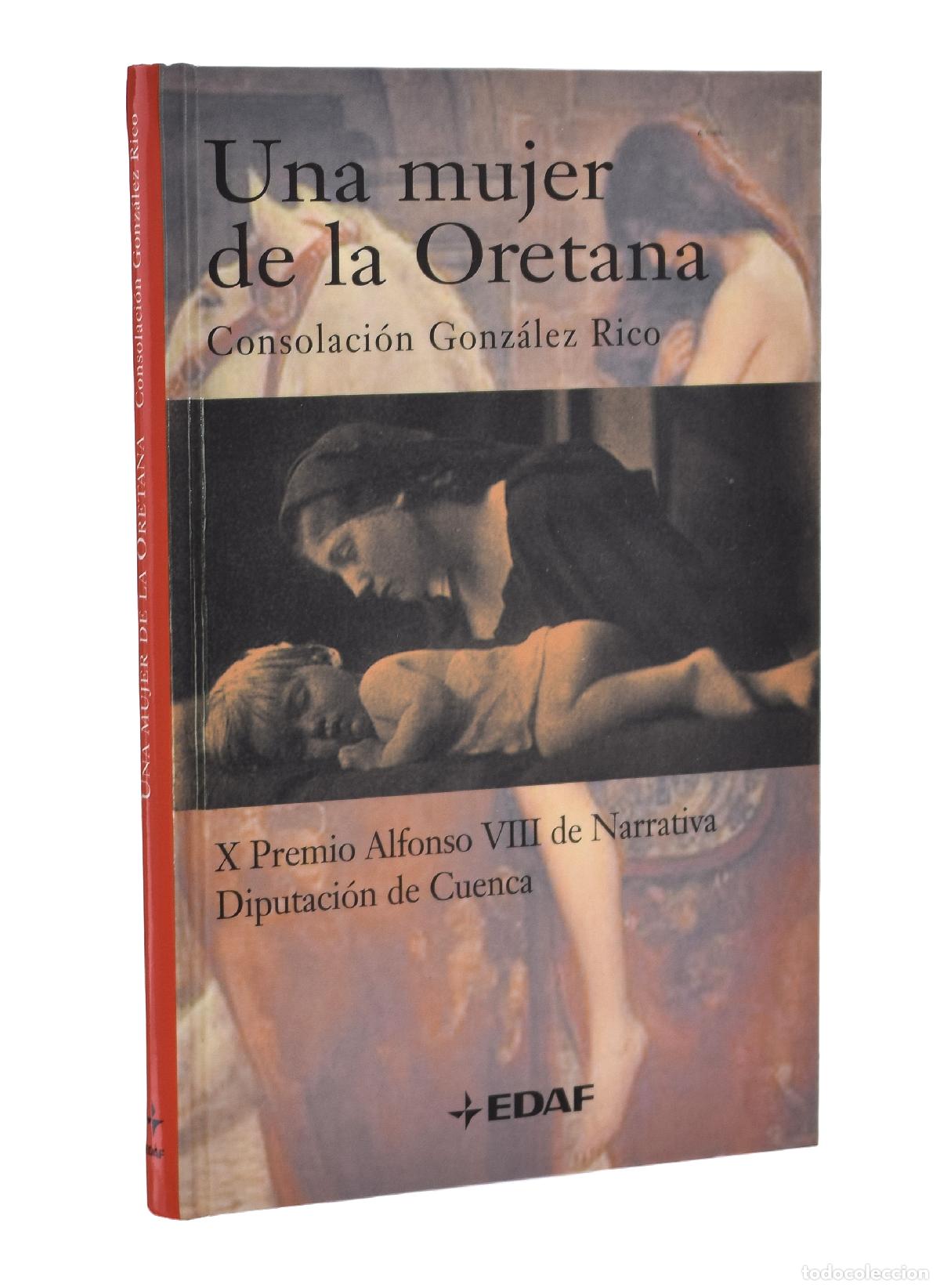 Libros de segunda mano: UNA MUJER EN LA ORETANA - GONZ&Aacute;LEZ RICO, Consolaci&oacute;n