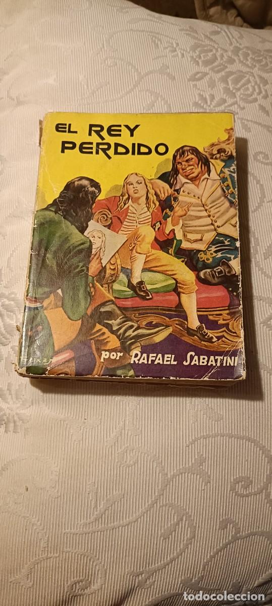 Second hand books: El rey perdido. Rafael Sabatini