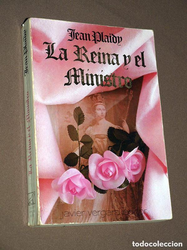 Libros de segunda mano: LA REINA Y EL MINISTRO. Jean PLAIDY. TRADUCE COKE DE LAGOS. JAVIER VERGARA, Buenos Aires, 1980 +++
