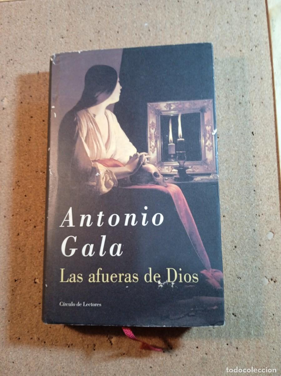 Libri di seconda mano: LAS AFUERAS DE DIOS DE ANTONIO GALA