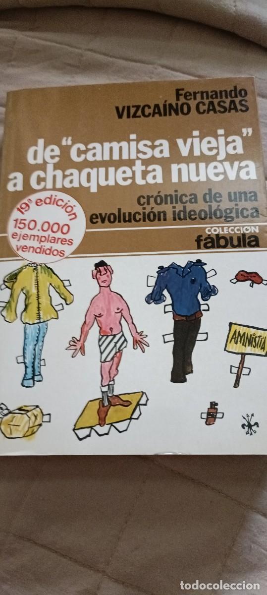 Libri di seconda mano: De camisa vieja a chaqueta nueva.F.Vizcaino Casas