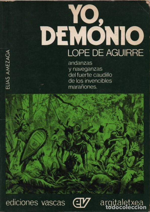 Libros de segunda mano: YO, DEMONIO DE AGUIRRE, LOPE A-NOVHIS-0364