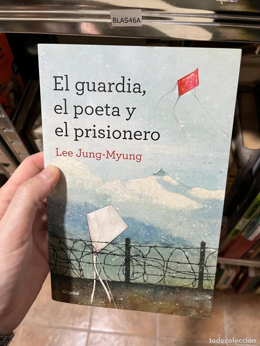 Libros de segunda mano: BLAS46A El guardia, el poeta y el prisionero &ndash; Lee Jung-Myung. Grijalbo. Novela hist&oacute;rica ambientada