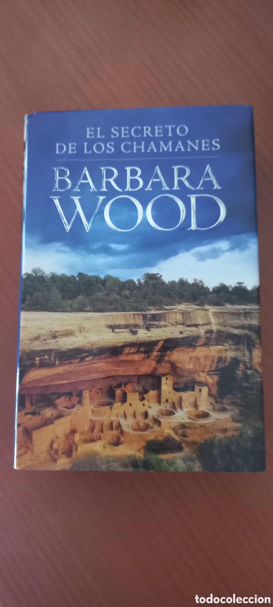 Libros de segunda mano: el secreto de los chamanes Barbara Wood Grijalbo 2006 1 edici&oacute;n
