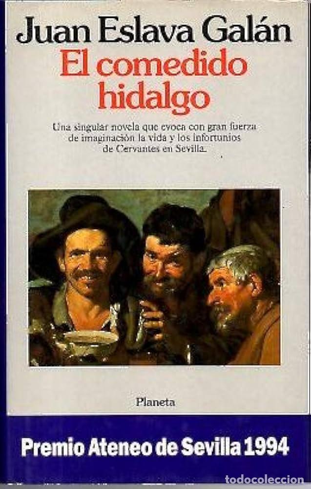 Libros de segunda mano: Juan Eslava Gal&aacute;n. El comedido Hidalgo. 1&ordf; Edici&oacute;n Planeta 1994
