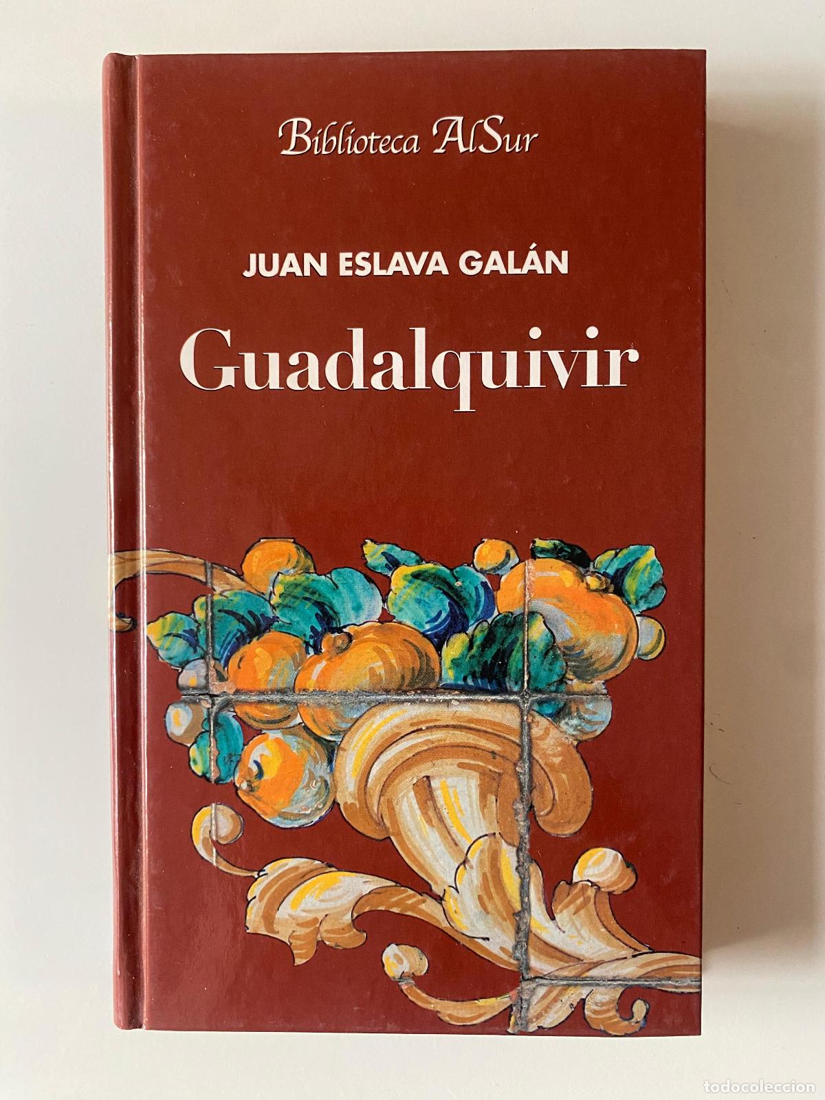Libros de segunda mano: Juan Eslava Gal&aacute;n. Guadalquivir