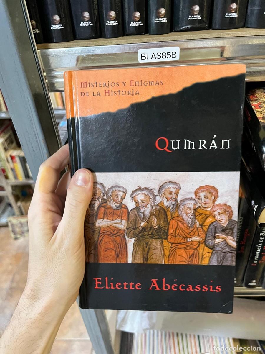 Libros de segunda mano: BLAS85B &mdash; Misterios y Enigmas de la Historia &mdash; Qumr&aacute;n &mdash; Eliette Ab&eacute;cassis &mdash; Novela de suspense sobre