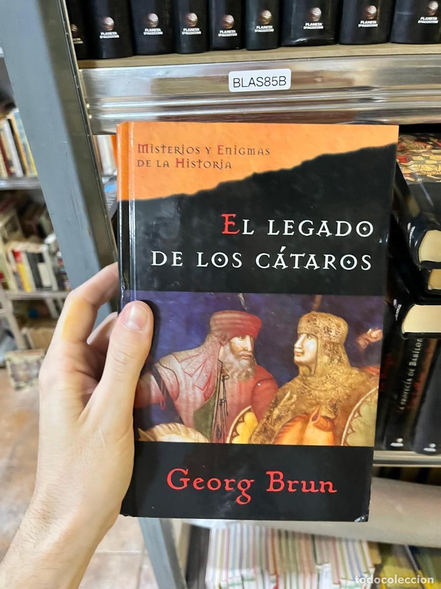 Libros de segunda mano: BLAS85B &mdash; Misterios y Enigmas de la Historia &mdash; El legado de los c&aacute;taros &mdash; Georg Brun &mdash; Novela hist&oacute;r
