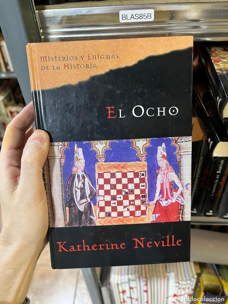 Libros de segunda mano: BLAS85B &mdash; Misterios y Enigmas de la Historia &mdash; El ocho &mdash; Katherine Neville &mdash; Thriller hist&oacute;rico y es