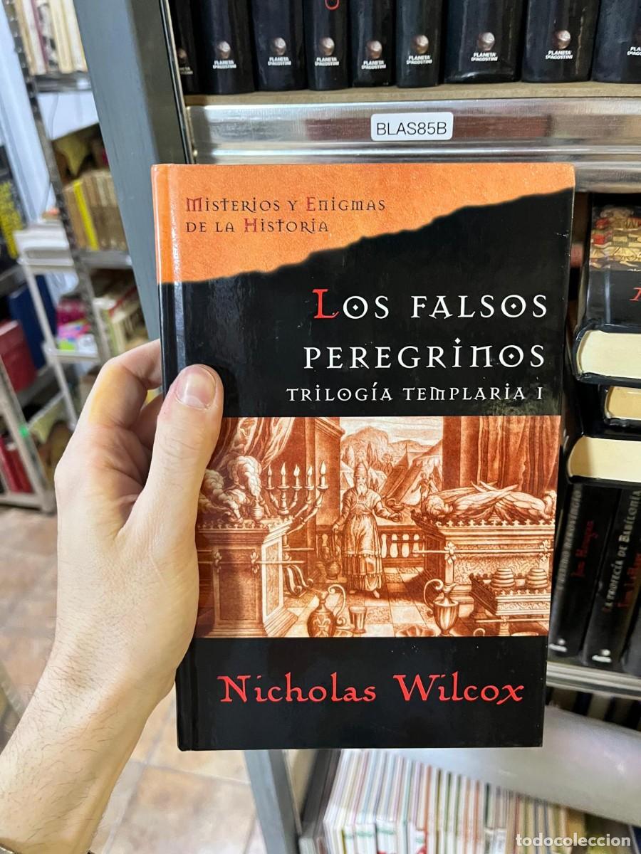 Libros de segunda mano: BLAS85B &mdash; Misterios y Enigmas de la Historia &mdash; Los falsos peregrinos. Trilog&iacute;a templaria I &mdash; Nichola