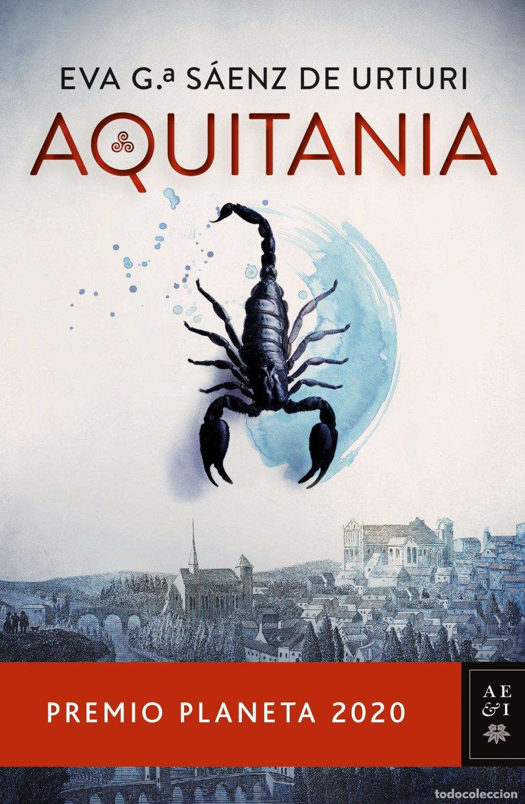 Libros de segunda mano: Aquitania: Premio Planeta 2020 - Eva Garc&iacute;a S&aacute;enz de Urturi - Planeta - Autores Espa&ntilde;oles e Iberoame