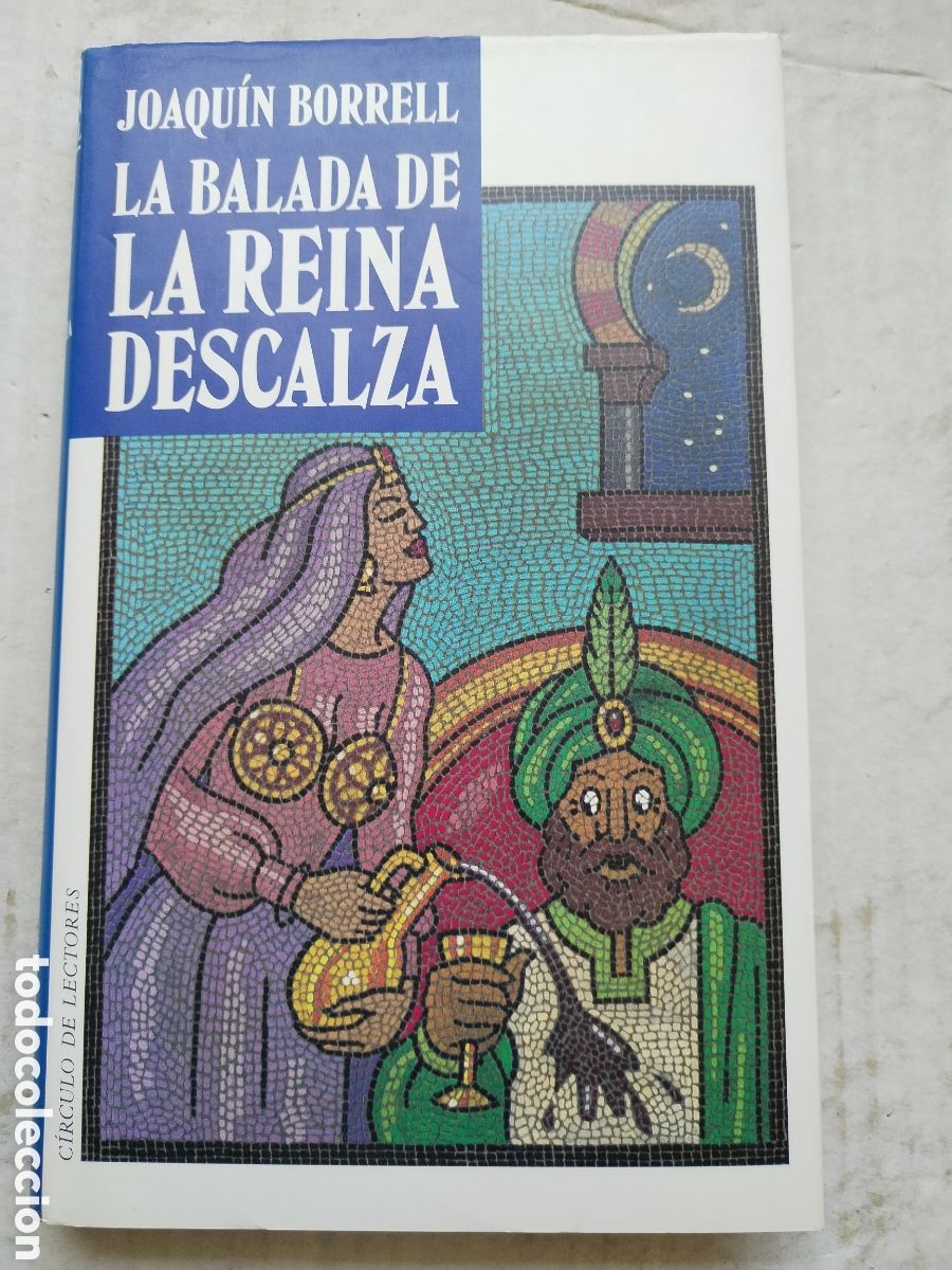 Libros de segunda mano: LA BALADA DE LA REINA DESCALZA/JOAQU&Iacute;N BORRELL