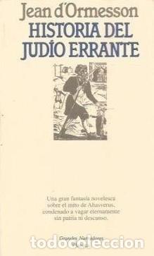 Libros de segunda mano: Historia del Jud&iacute;o Errante - Jean D'Ormesson - Editorial Planeta - Grandes Narradores, 9