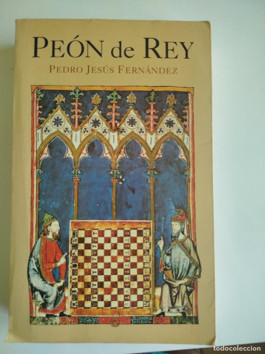 Libros de segunda mano: Pe&oacute;n de rey. Pedro Jes&uacute;s Fern&aacute;ndez