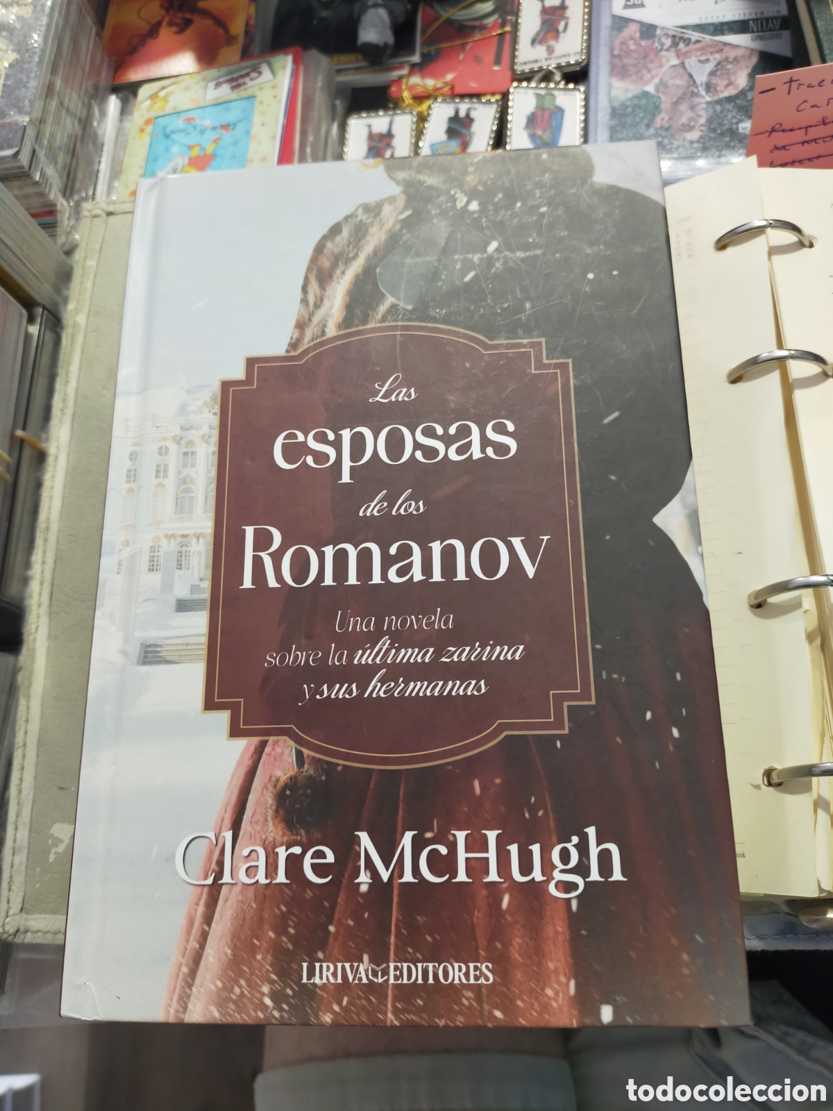 Libros de segunda mano: LAS ESPOSAS DE LOS ROMANOV CLARE McHUGH LIRIVA EDITORES TAPA DURA COMO NUEVO