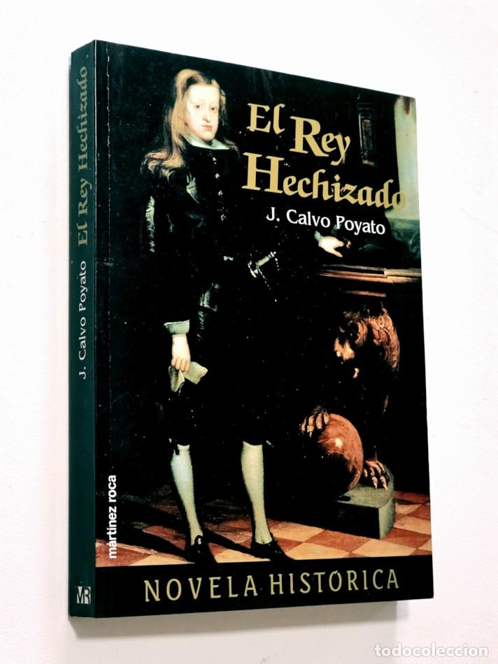 Libros de segunda mano: EL REY HECHIZADO - CALVO POYATO, J.
