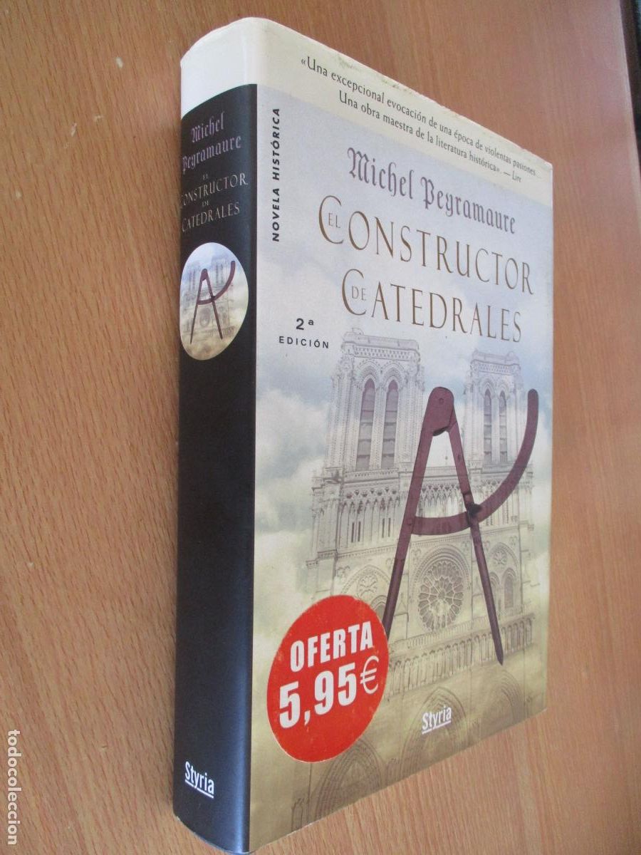 Libros de segunda mano: MICHEL PEYRAMAURE-EL CONSTRUCTOR DE CATEDRALES-STYRIA-2007