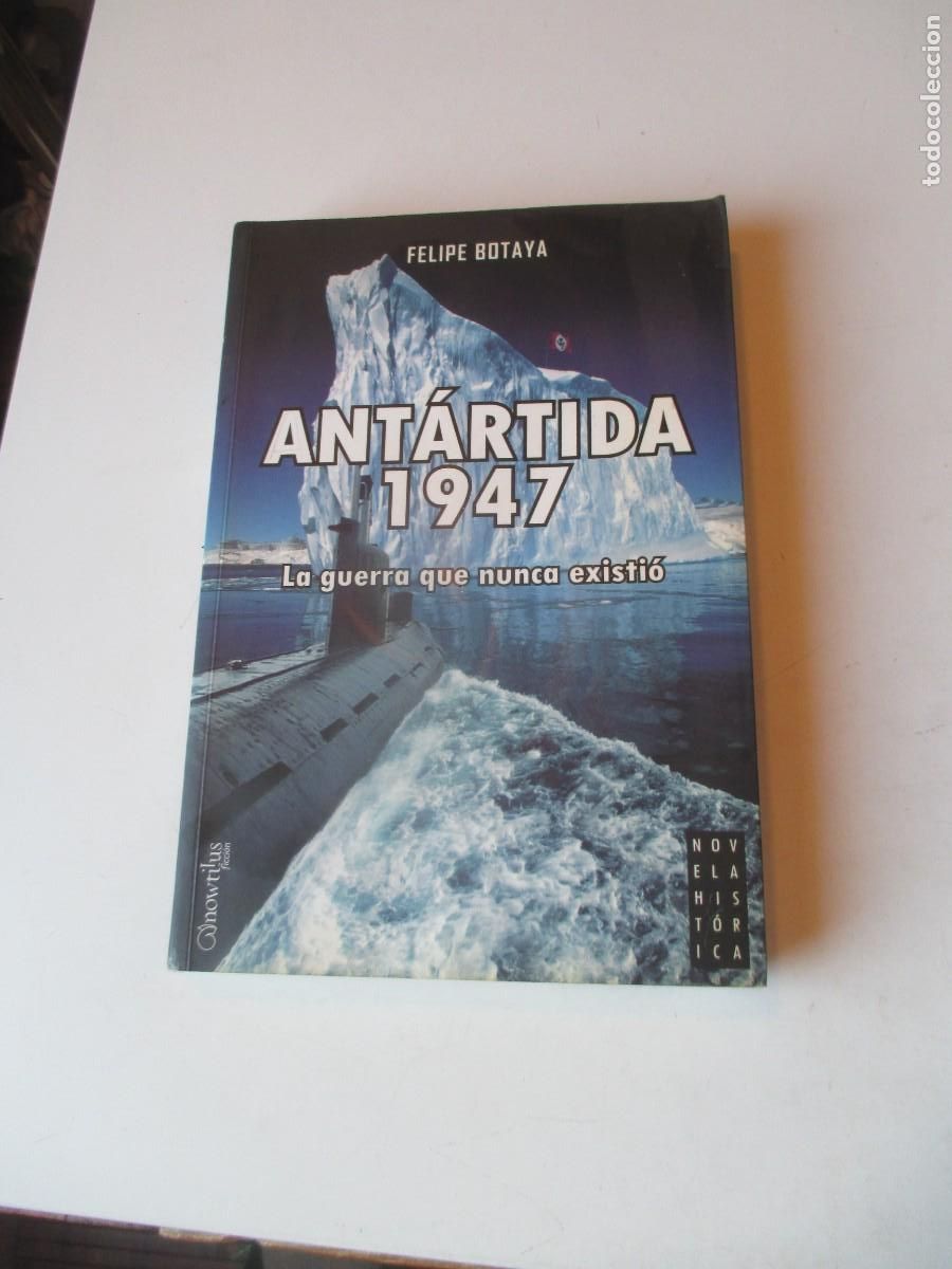 Libros de segunda mano: FELIPE BOTAYA Ant&aacute;rtida 1947 W40942