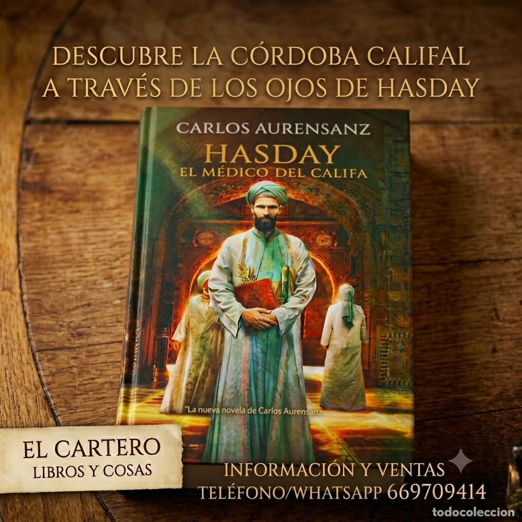 Libros de segunda mano: HASDAY. EL M&Eacute;DICO DEL CALIFA Carlos Aurensanz