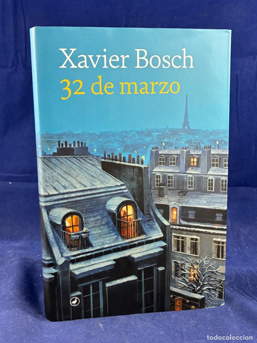 Libros de segunda mano: 32 de marzo Xavier Bosch 2023 Catedral Muy Buen Estado. Tapa dura. 1&ordf; edici&oacute;n.