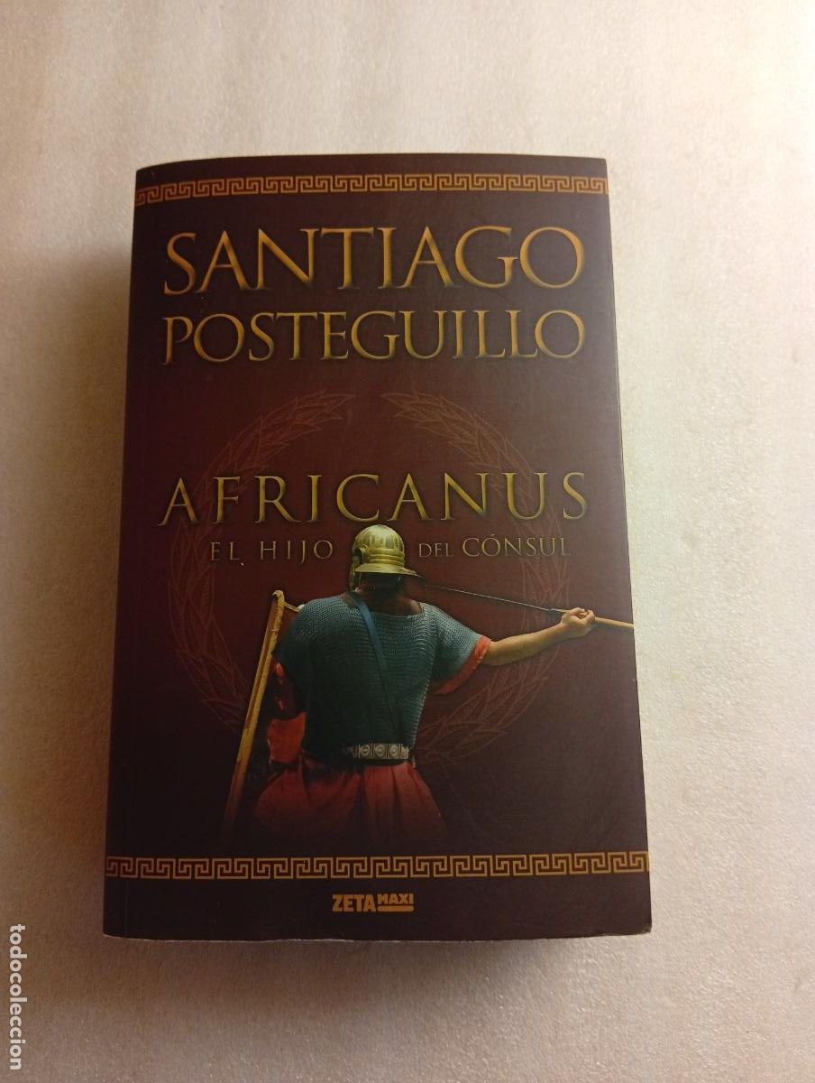 Libros de segunda mano: AFRICANUS EL HIJO DEL C&Oacute;NSUL - SANTIAGO POSTEGUILLO
