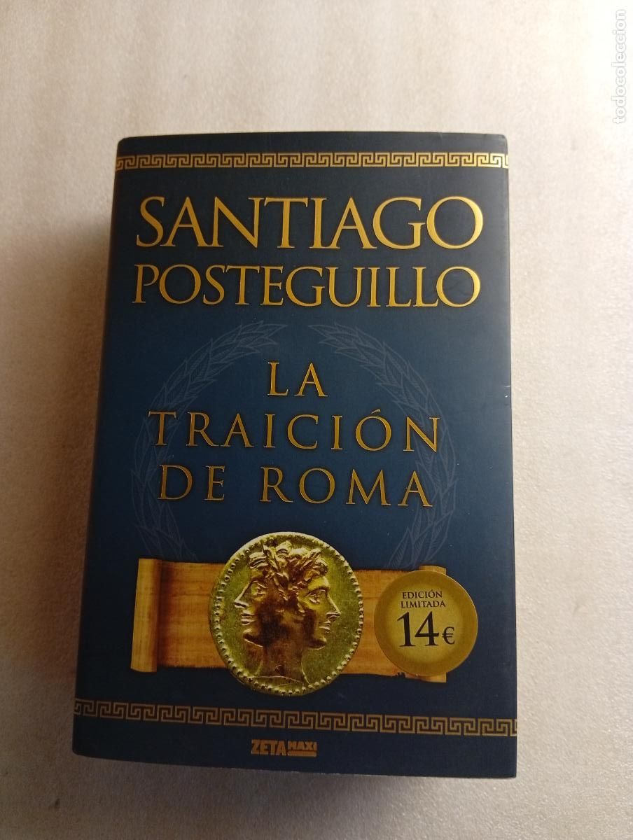 Libros de segunda mano: LA TRAICI&Oacute;N DE ROMA - SANTIAGO POSTEGUILLO
