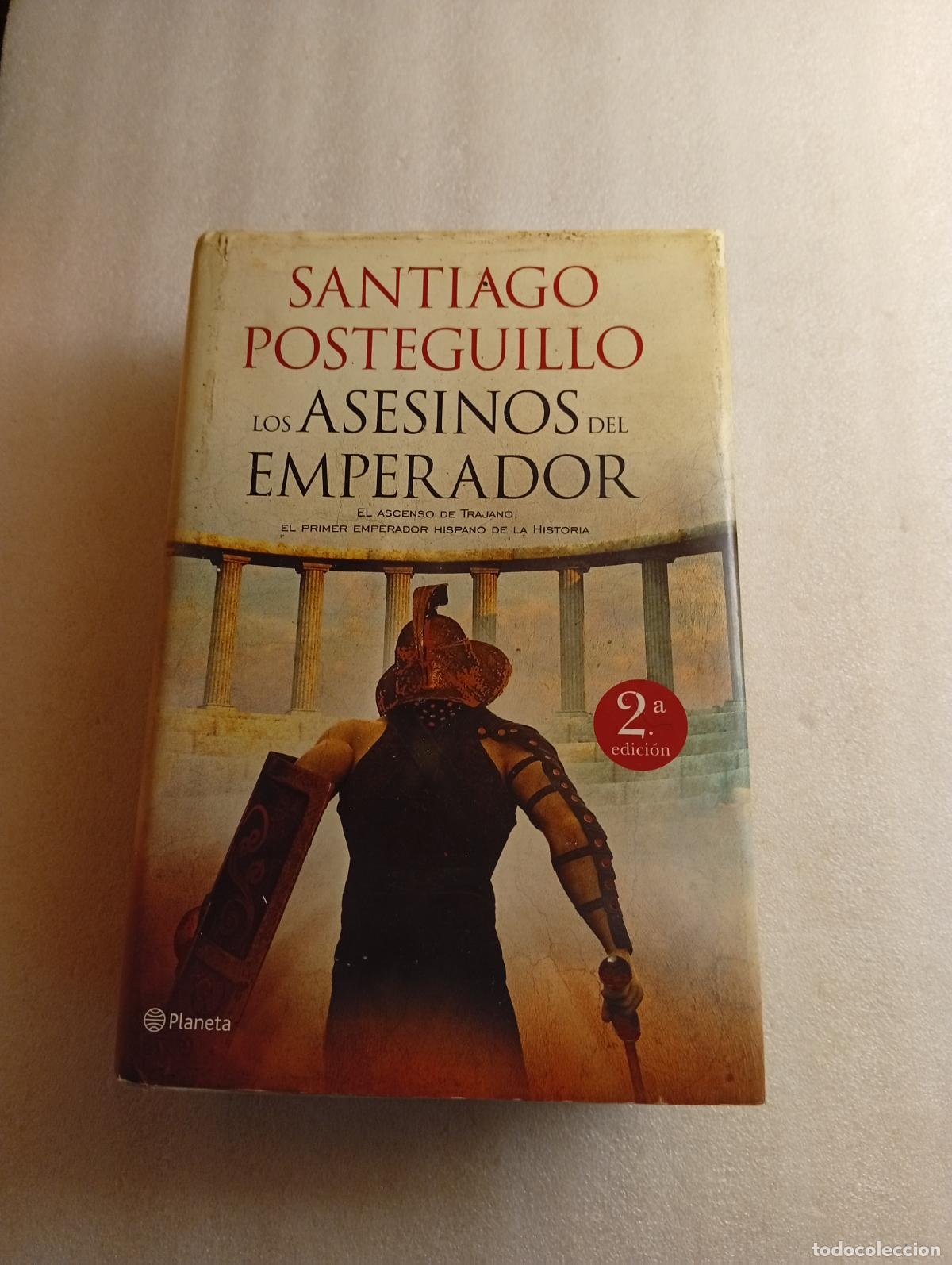 Libros de segunda mano: LOS ASESINOS DEL EMPERADOR - SANTIAGO POSTEGUILLO