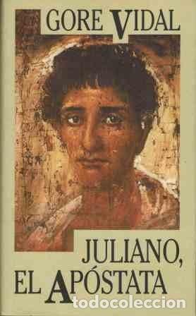 Libros de segunda mano: Juliano, el ap&oacute;stata - Gore Vidal - Circulo de lectores